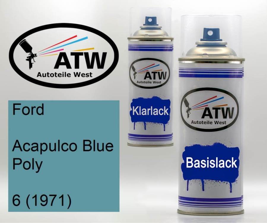 Ford, Acapulco Blue Poly, 6 (1971): 400ml Sprühdose + 400ml Klarlack - Set, von ATW Autoteile West.